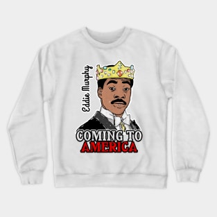 Coming To America Crewneck Sweatshirt